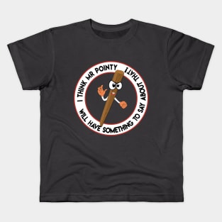 Mr Pointy Says! Kids T-Shirt